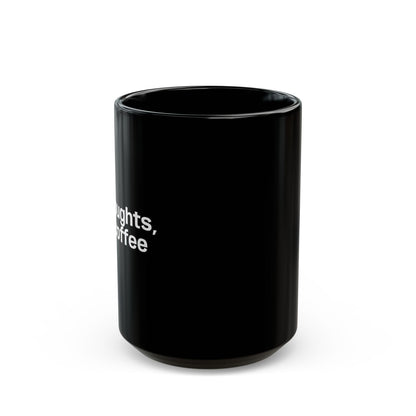 No Thoughts Just Coffee Black Mug — 11oz & 15oz Ceramic Coffee Cup